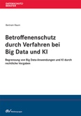 Betroffenenschutz durch Verfahren bei Big Data und KI